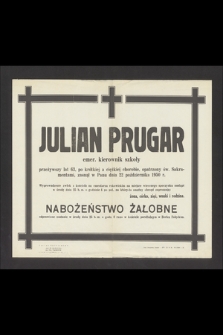 Julian Prugar emer. kierownik szkoły [...] zasnął w Panu dnia 22 października 1950 r. [...]