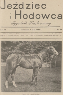 Jeździec i Hodowca : tygodnik ilustrowany. R.7, 1928, nr 27