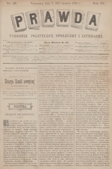 Prawda : tygodnik polityczny, społeczny i literacki. R.15, 1895, nr 26