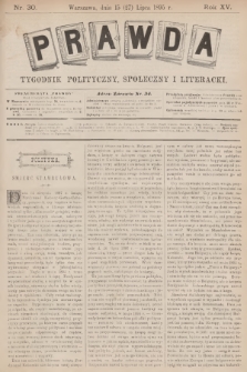 Prawda : tygodnik polityczny, społeczny i literacki. R.15, 1895, nr 30