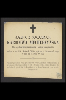 Józefa z Sokólskich Karolowa Mecherzyńska [...], zasnęła w Panu dnia 16 sierpnia 1897 roku [...]