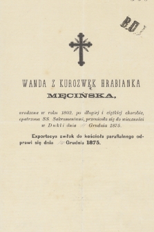 Wanda z Kurozwęk hrabianka Męcińska, urodzona w roku 1802 [...], przeniosła się do wieczności w Dukli dnia 11 grudnia 1875 [...]