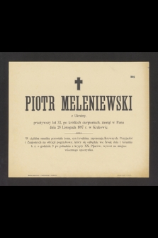 Piotr Meleniewski z Ukrainy [...], zasnął w Panu dnia 28 listopada 1897 r. w Krakowie [...]
