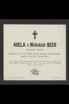 Adela z Mulickich Beer obywatelka z Dębnik przeżywszy lat 48, [...] zasnęła w Panu dnia 9 czerwca 1891 r.