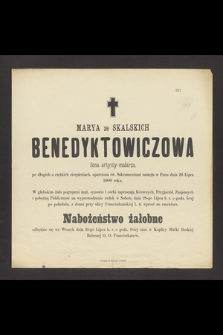Marya ze Skalskich Benedyktowiczowa żona artysty-malarza [...] zasnęła w Panu dnia 26 Lipca 1900 roku