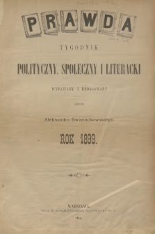 Prawda : tygodnik polityczny, społeczny i literacki. R.18, 1899, Spis rzeczy