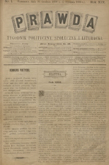 Prawda : tygodnik polityczny, społeczny i literacki. R.18, 1899, nr 1