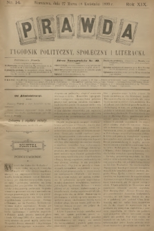 Prawda : tygodnik polityczny, społeczny i literacki. R.18, 1899, nr 14
