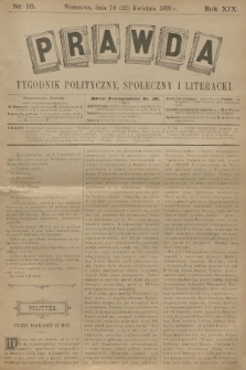Prawda : tygodnik polityczny, społeczny i literacki. R.18, 1899, nr 16