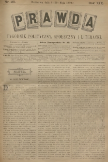 Prawda : tygodnik polityczny, społeczny i literacki. R.18, 1899, nr 20