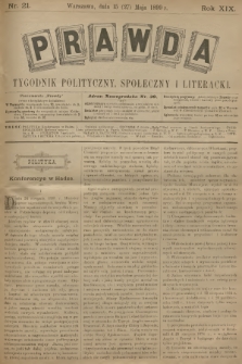 Prawda : tygodnik polityczny, społeczny i literacki. R.18, 1899, nr 21