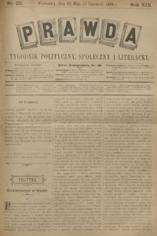 Prawda : tygodnik polityczny, społeczny i literacki. R.18, 1899, nr 22