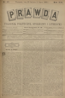 Prawda : tygodnik polityczny, społeczny i literacki. R.18, 1899, nr 27