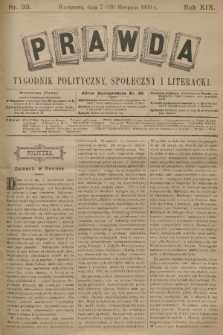 Prawda : tygodnik polityczny, społeczny i literacki. R.18, 1899, nr 33