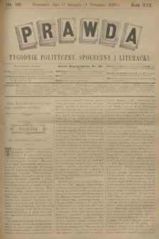 Prawda : tygodnik polityczny, społeczny i literacki. R.18, 1899, nr 36