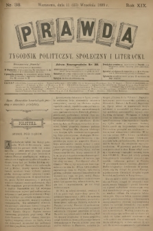 Prawda : tygodnik polityczny, społeczny i literacki. R.18, 1899, nr 38