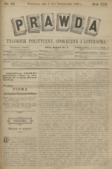 Prawda : tygodnik polityczny, społeczny i literacki. R.18, 1899, nr 42