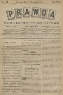 Prawda : tygodnik polityczny, społeczny i literacki. R.18, 1899, nr 51