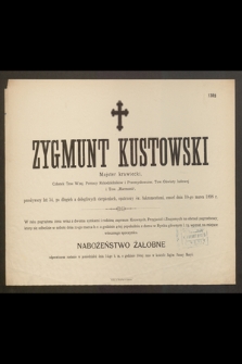 Zygmunt Kustowski Majster krawiecki […] zmarł dnia 10-go Marca 1898 r. […]