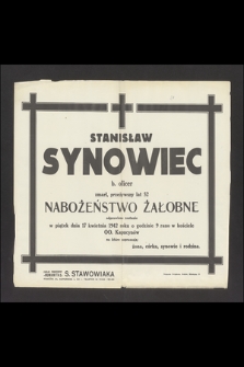 Stanisław Synowiec b. oficer zmarł, przeżywszy lat 52 [...]