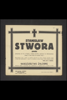 Stanisław Stwora poeta przeżywszy lat 54 [...] zasnął w Panu dnia 30 września 1942 r. [...]