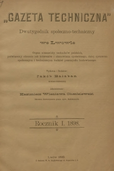 Gazeta Techniczna : dwutygodnik społeczno-techniczny. R.1, 1898, Spis rzeczy zawartych w roczniku I