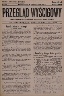 Przegląd Wyścigowy. R.34, 1947, nr 8