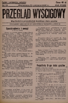 Przegląd Wyścigowy. R.34, 1947, nr 10