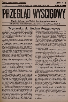 Przegląd Wyścigowy. R.34, 1947, nr 12