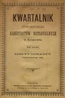 Kwartalnik Stowarzyszenia Kandydatów Notaryalnych w Krakowie. R.7, 1895, zeszyt 4