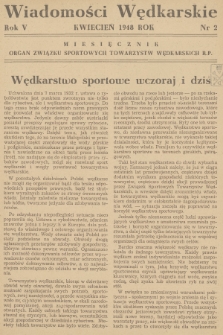 Wiadomości Wędkarskie : organ Związku Sportowych Towarzystw Wędkarskich R.P. R.5, 1948, nr 2