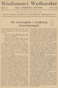 Wiadomości Wędkarskie : organ Związku Sportowych Towarzystw Wędkarskich R.P. R.5, 1948, nr 3-4