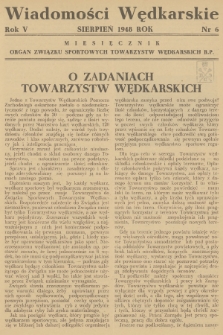 Wiadomości Wędkarskie : organ Związku Sportowych Towarzystw Wędkarskich R.P. R.5, 1948, nr 6