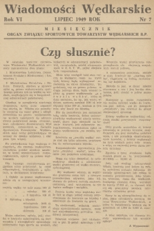 Wiadomości Wędkarskie : organ Związku Sportowych Towarzystw Wędkarskich R.P. R.6, 1949, nr 7