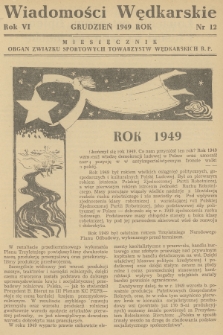 Wiadomości Wędkarskie : organ Związku Sportowych Towarzystw Wędkarskich R.P. R.6, 1949, nr 12