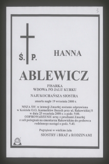 Ś. P. Hanna Ablewicz pisarka, wdowa po Jalu Kurku [...] zmarła nagle 19 września 2000 r.