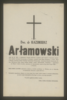 Ś. P. Doc. dr Kazimierz Arłamowski urodz. 20. IX 1900 r w Nadwórnej, historyk archiwista [...] zasnął w Panu dni 9 lipca 1982 r. w Krakowie