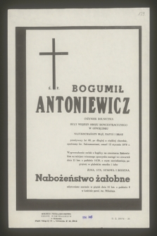 Ś. P. Bogumił Antoniewicz inżynier były więzień obozu koncentracyjnego w Oświęcimiu [...] zmarł dnia 12 stycznia 1976 r.