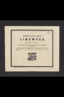 Honorata z Płaskich Linowska : Obywatelka M. Krakowa [...] w d. 15 Sierpnia 1853 roku życie zakończyła