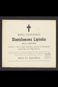 Teofila z Kurowskich Stanisławowa Lipińska : wdowa po ś. p. artyście rzeźbiarzu [...] zasnęła w Panu dnia 27 Maja 1888 roku