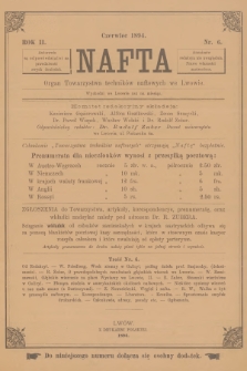 Nafta : organ Towarzystwa Techników Naftowych we Lwowie. R.2, 1894, nr 6