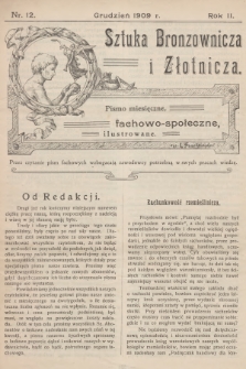 Sztuka Bronzownicza i Złotnicza : pismo miesięczne, fachowo-społeczne, ilustrowane. R.2, 1909, nr 12