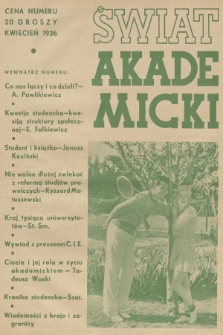 Świat Akademicki : miesięcznik poświęcony sprawom młodzieży akademickiej. R.1, 1936, nr 2