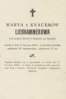 Marya z Knauerów Lierhammerowa : żona zarządcy Cukrowni w Czeczelniku pod Olgopolem, zmarła w dniu 14 Stycznia 1894 r. [...]