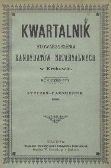 Kwartalnik Stowarzyszenia Kandydatów Notaryalnych w Krakowie. R.10, 1898, Styczeń-Październik
