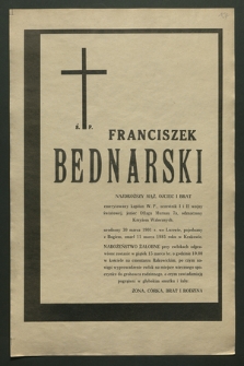 Franciszek Bednarski […] urodzony 30 marca 1901 r. we Lwowie, pojednany z Bogiem, zmarł 11 marca 1985 roku w Krakowie [...]