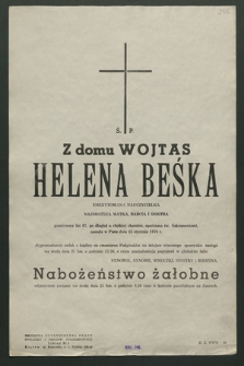 Z domu Wojtas Helena Beśka emerytowanan nauczycielka […] zasnęła w Panu dnia 15 stycznie 1976 r. […]