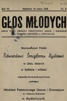 Głos Młodych : organ Gminy Szkolnej Państwowego Liceum i Gimnazjum im. Tadeusza Kościuszki w Myślenicach. R. 6, 1938, nr 3