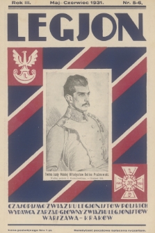 Legjon : czasopismo Związku Legjonistów Polskich w Krakowie. R.3, 1931, nr 5-6