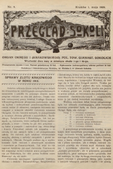 Przegląd Sokoli : organ Okręgu I (Krakowskiego) Pol. Tow. Gimnast. Sokolich. R.1, 1909, nr 9